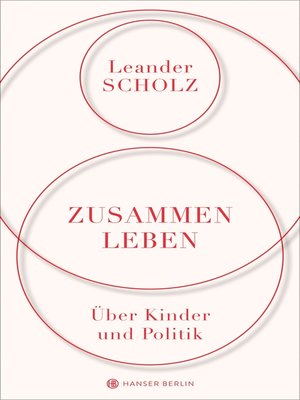 cover image of Zusammenleben. Über Kinder und Politik